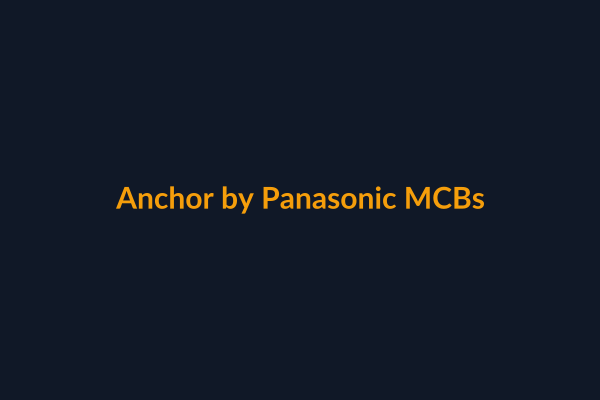 Anchor MCBs available at Raguveer Electric Talala