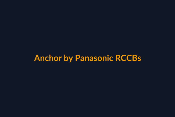 Anchor RCCBs available at Raguveer Electric Talala